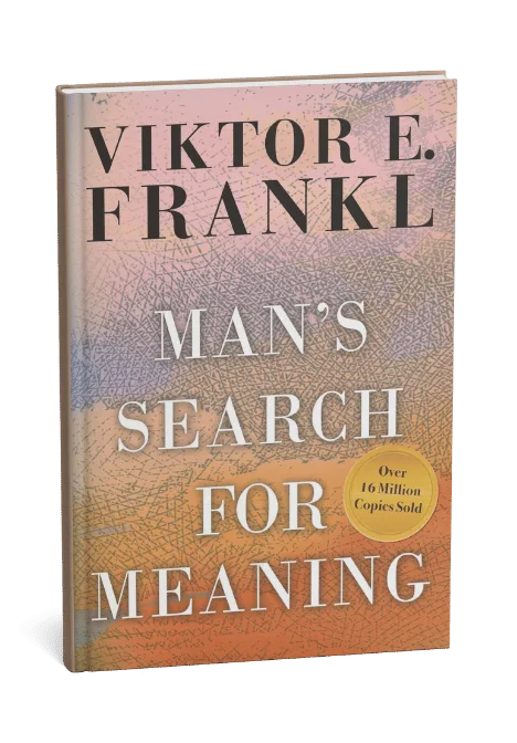 Man's Search for Meaning
